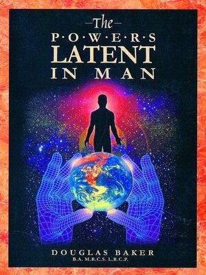 cover image of The Powers Latent in Man